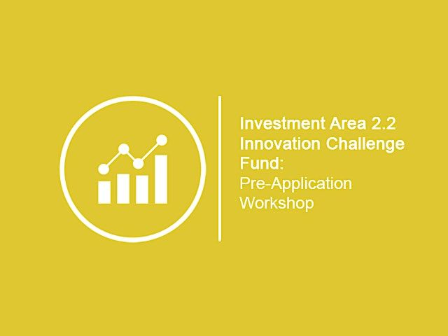 2.2 Innovation Challenge Fund: Pre-Application Support